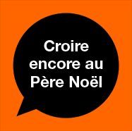 Croire encore au père noël